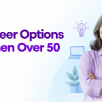 Best career options for women over 50 in India, featuring a confident mature woman with career growth and professional development icons.